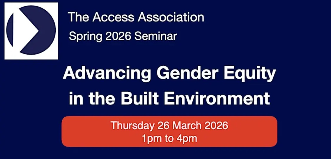 Promotional image for the Access Association 26 March webinar: Advancing Gender Equity in the Built Environment