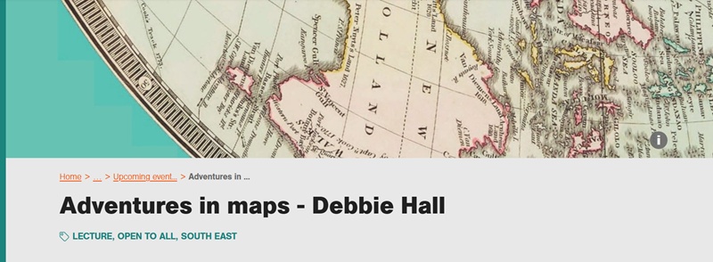 Banner showing a vintage pastel world map focused on Australia, with event text below reading “Adventures in maps – Debbie Hall” and a note that it is a lecture open to all in the South East.