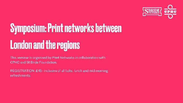 Symposium: Print Network Between London and the Regions