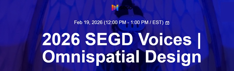 2026 SEGD Voices: Omnispatial Design webinar image