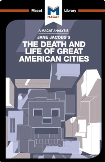 The front cover of a Macat Analysis: Jane Jacob's 'The Death and Life of Great American Cities'