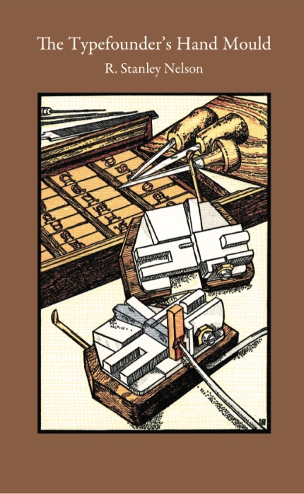Excerpt of front cover of 1 July '26 published 'The Typefounder's Hand Mould' by R. Stanley Nelson.