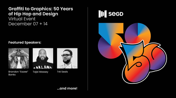 Promotional poster for the Graffiti to Graphics: 50 Years of Hip Hop and Design SEGD virtual event