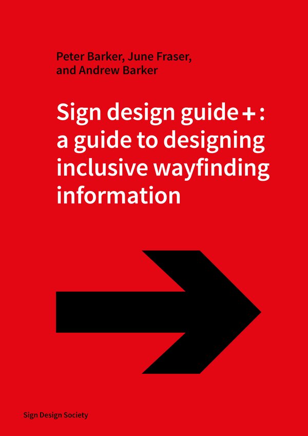 Front cover for the new edition Sign Design Guide+: A Guide to Designing Inclusive Wayfinding Information