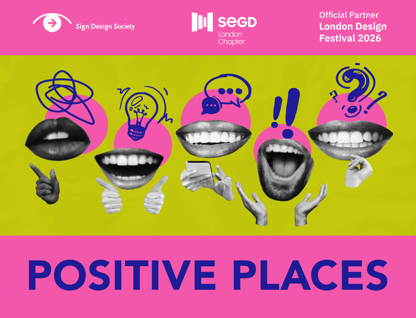 Five open mouths excitedly sharing awesome ideas and accompanying hands 'exclaiming' to promote the SDS & SEGD London 17 September symposium (Postive Places) at London Design Festival 2026.